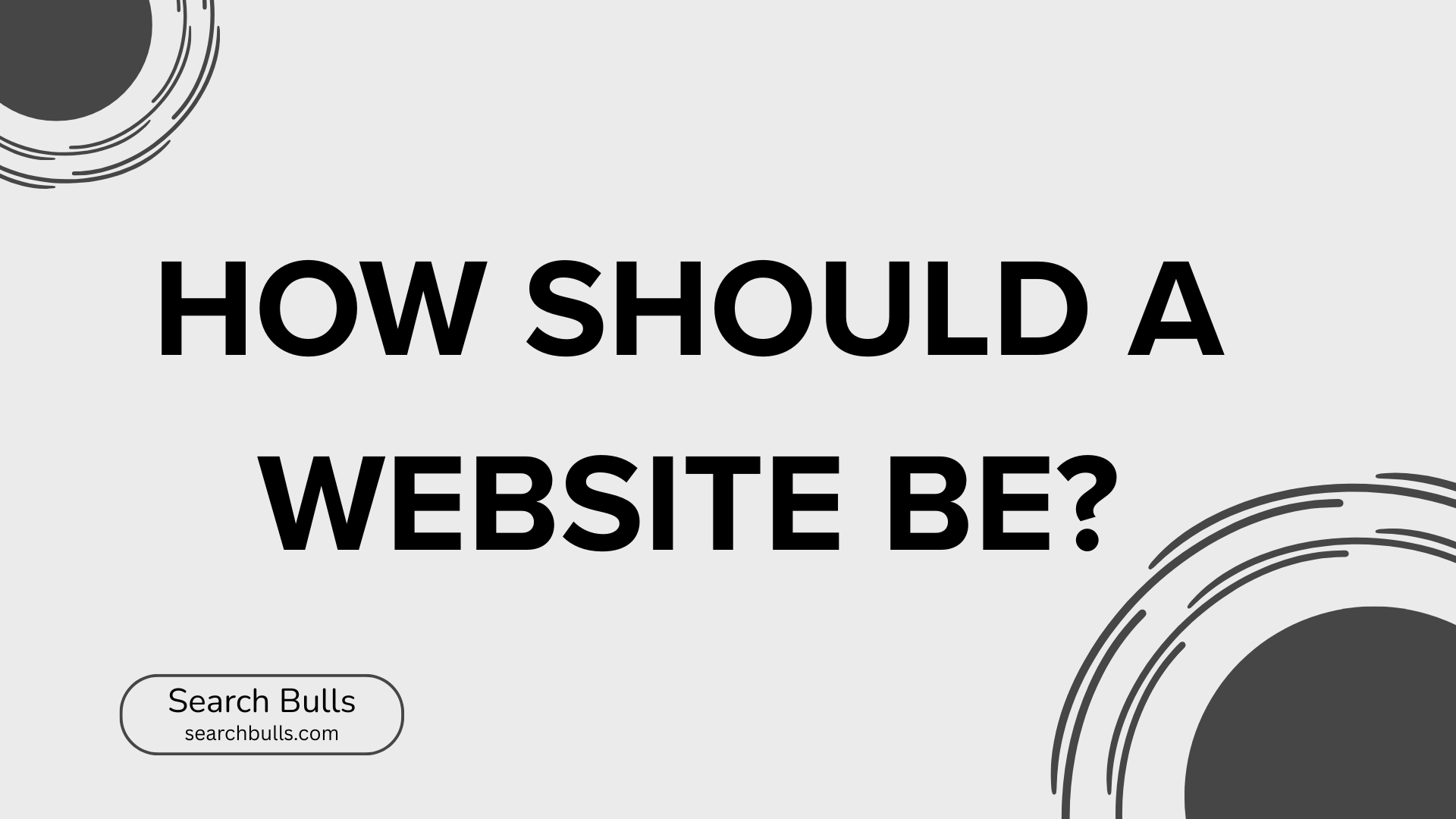 What Should a Good and Effective Website Be Like Today?