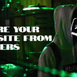 Secure your website from hackers using strong security practices and protection methods